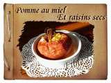 Pomme au miel et raisins secs