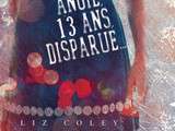 Angie, 13 ans, disparue...de Liz Coley