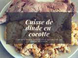 Cuisse de dinde en cocotte