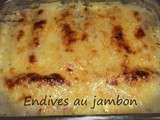 Endives au jambon gratinées