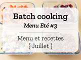 Batch cooking Eté #3 – Semaine du 15 au 19 juillet 2019