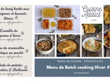 Batch cooking Hiver #9 quater – Mois de Février – Semaine 8