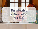 Calendriers de l’Avent préférés – Noël 2020