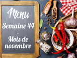 Menu de la Semaine – S44