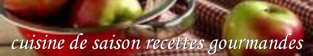 Recettes de cuisine de saison recettes gourmandes