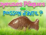 Poisson d'avril ou dimanche de Pâques