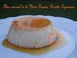 Flan caramel de la Mère Rourre. Spécialité Lyonnaise. Facile, rapide, gourmand