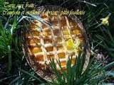 Tarte aux fruits, compote et oreillons d'abricots, sur pâte feuilletée Picard