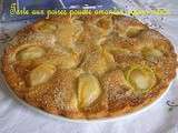 Tarte aux poires fraîches Poudre d'amandes et citron Facile, rapide, gourmande