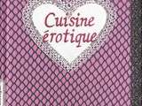 Dédicace gourmande « La cuisine érotique »,  le jour de la Saint -Valentin