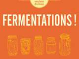 Fermentations, on vous dit tout