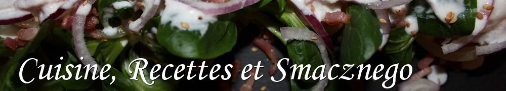 Recettes de Cuisine, Recettes et Smacznego 