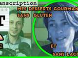 38 ans d’expérience sans gluten pour vous aider à cuisiner des desserts sans gluten et sans lactose simples et gourmands {Transcription Vidéo} – Episode #2