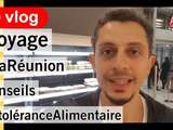 J-1 – vlog de voyage – La réunion – spécial intolérance alimentaire