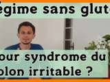 L’effet d’un régime sans gluten sur le syndrome de l’intestin irritable