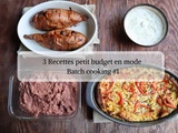 3 recettes originales pour petit budget en mode batch cooking