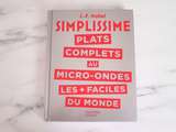 Avis : Simplissime plats complets au micro-ondes les + faciles du monde