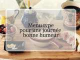 Idée menu pour une journée de bonne humeur