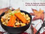 Potée de haricots blancs au tofu fumé et carottes