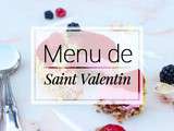 Menu spécial Saint Valentin (pour couples ou célibataires)