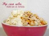 Pop-corn salés, parmesan ou paprika