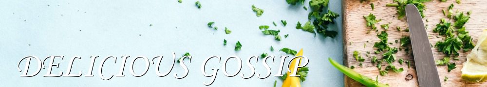 Recettes de DELICIOUS GOSSIP