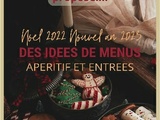 Menu de fêtes : idées d’apéritifs et d’entrées festives