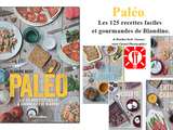 Paléo, Les 125 recettes faciles et gourmandes de Blandine