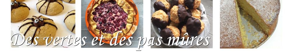 Recettes de Des vertes et des pas mûres