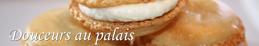 Recettes de Douceurs au palais