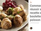 Comment réussir sa recette de boulettes de poisson