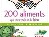 Livre ” 200 aliments qui vous veulent du bien ” à gagner