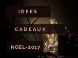 Idées cadeaux pour Noël 2017