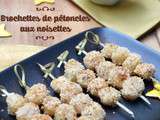 Brochettes de pétoncles aux noisettes