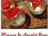 Mousse au chocolat blanc et sa purée de framboises (dossier spécial st Valentin)