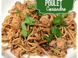 Nouilles sautées au poulet et coriandre