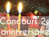 Joyeux 2e anniversaire le blog !!! Avec un concours pour fêter ça