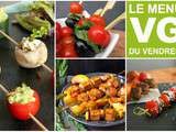 Menu vg du vendredi 15 juillet 2016 : spécial brochettes