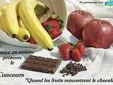 Concours  quand les fruits rencontrent le chocolat  de novice en cuisine