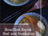 Bouillon façon thaï aux boulettes