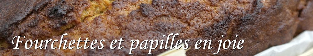 Recettes de Fourchettes et papilles en joie