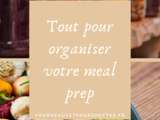 Gagnez du temps avec le Meal Prep