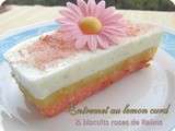 Entremets au lemon curd & biscuits roses de Reims