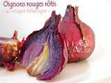 Oignons rouges rôtis au vinaigre balsamique