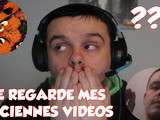 Je regarde mes anciennes vidéos