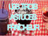 Trois Astuces Fraicheur