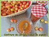 Confiture de cerises  Coeur de pigeon 