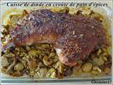 Cuisse de dinde en croûte de pain d'épices