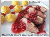 Magret de canard sauce miel et framboises