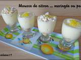 Mousse de citron meringuée ... ou pas